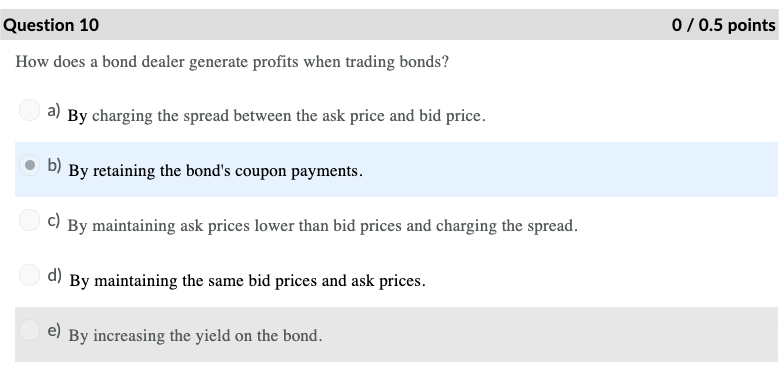 solved-question-10-0-0-5-points-how-does-a-bond-dealer-chegg