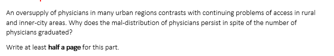 An oversupply of physicians in many urban regions contrasts with continuing problems of access in rural and inner-city areas.