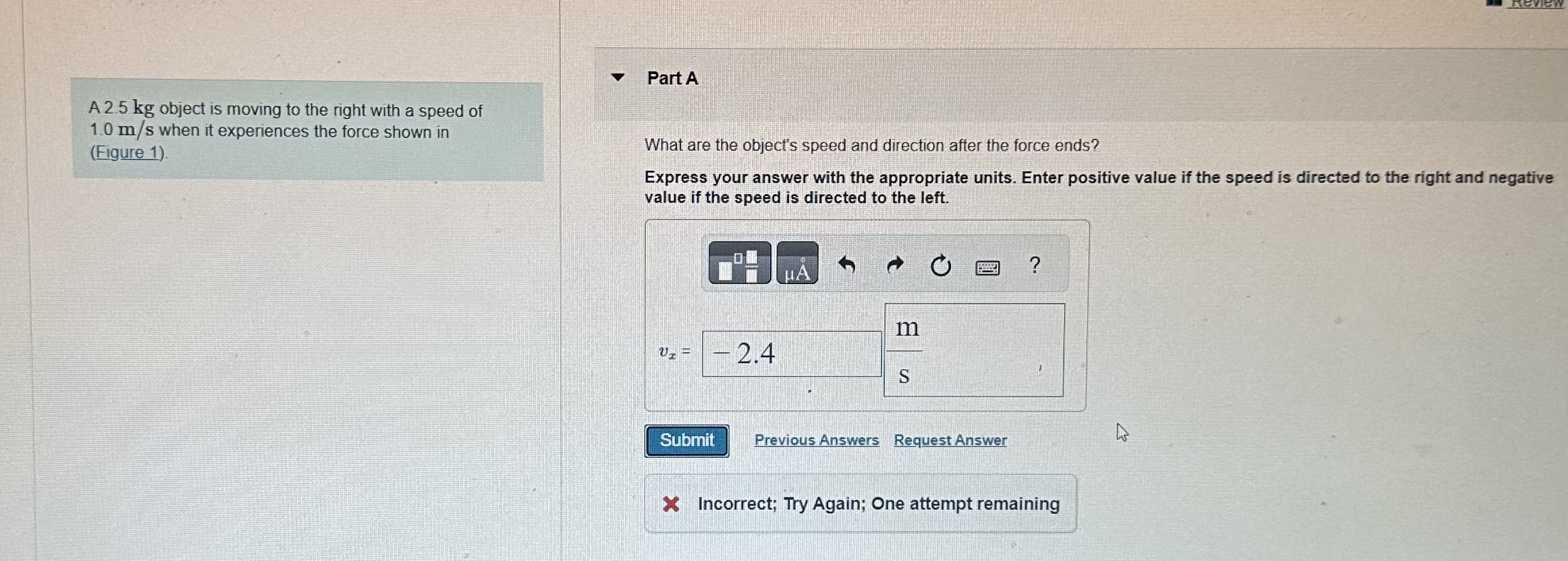 Solved A 2.5 kg object is moving to the right with a speed | Chegg.com