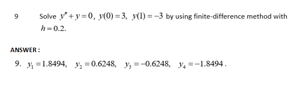 Solved Solve y" + y = 0, y(0) = 3, y(1) = -3 by using | Chegg.com