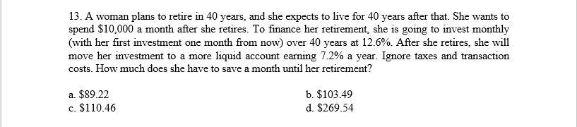 Solved 13. A woman plans to retire in 40 years, and she | Chegg.com