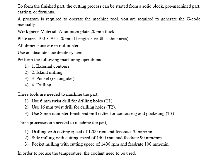 Solved To form the finished part, the cutting process can be | Chegg.com