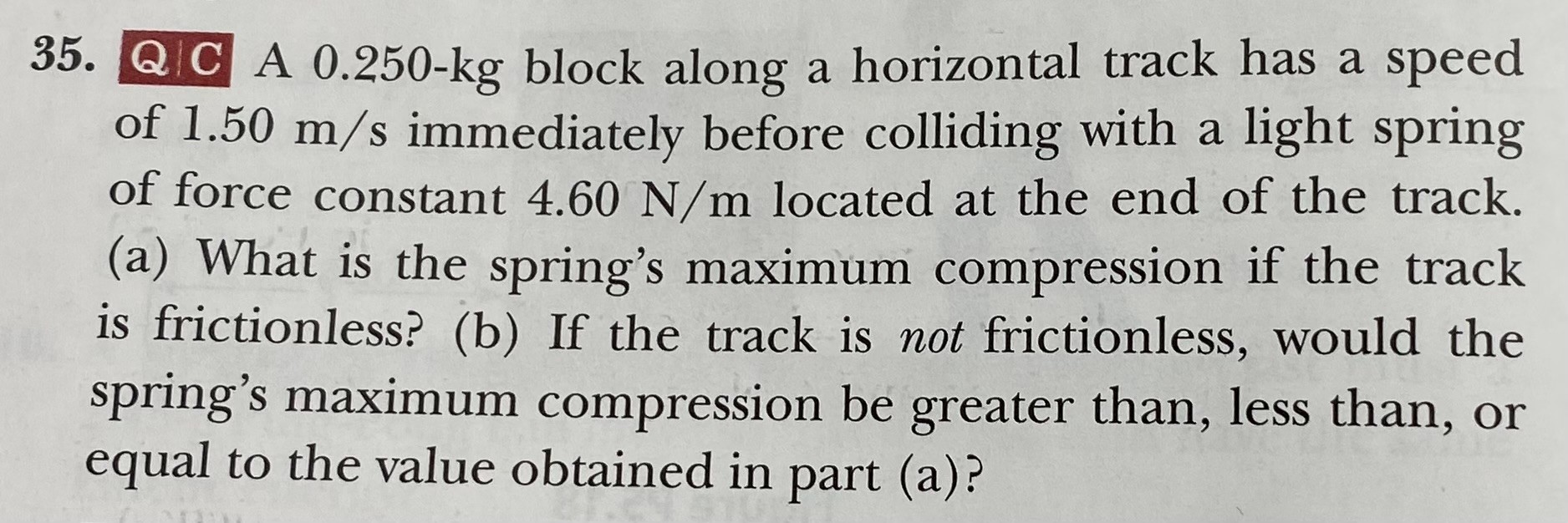 Solved 35. Q C A 0.250-kg block along a horizontal track has | Chegg.com