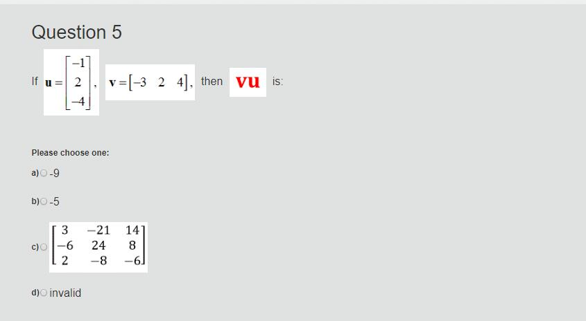 Solved Question 5 1 If U 2 V 1 3 2 4 Then 1 4 Vu Is Chegg Com