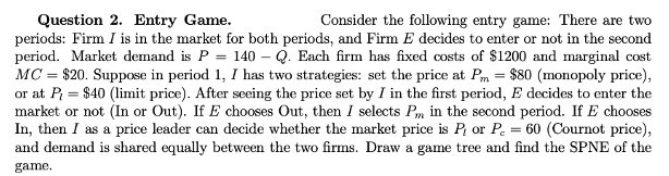 Question 2. Entry Game. Consider the following entry | Chegg.com