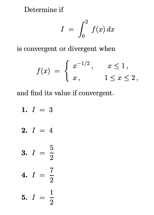 Solved Determine if I = 1.9 Je f(x) dx is convergent or | Chegg.com