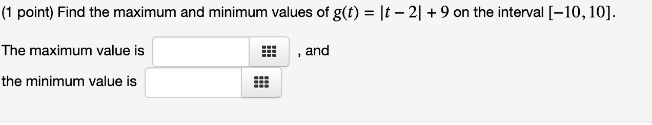 Solved 1 point) Find the maximum and minimum values of | Chegg.com