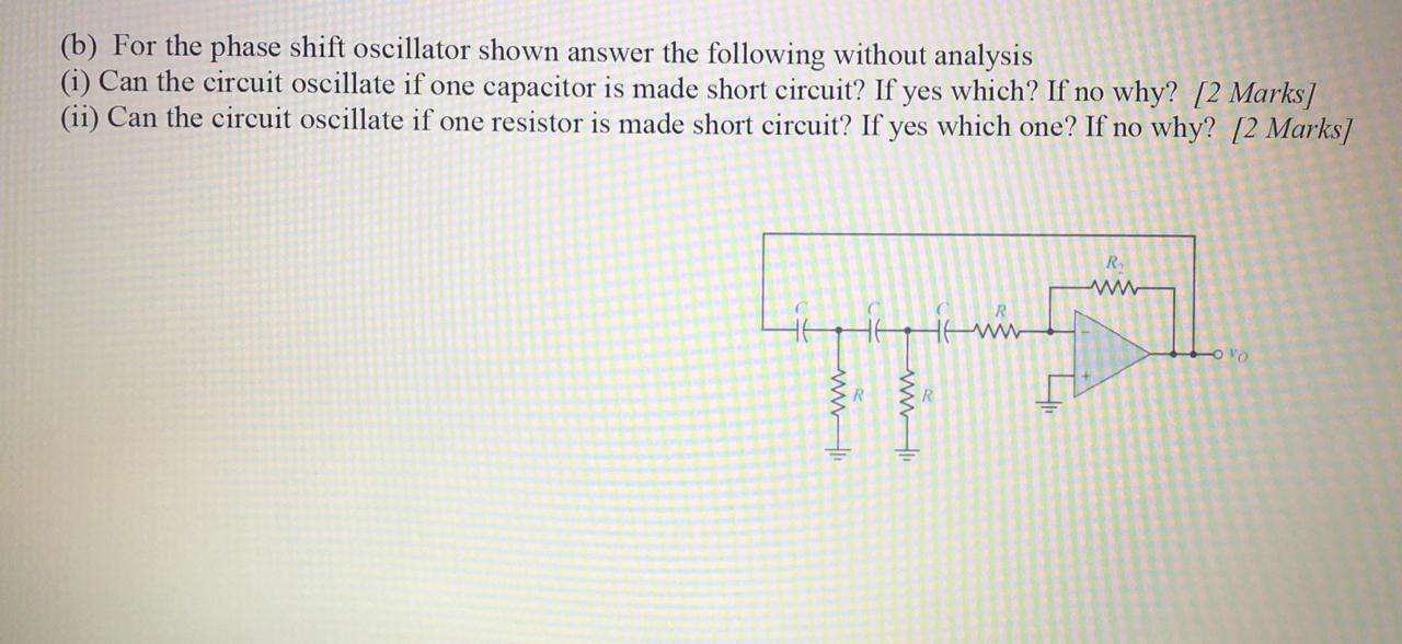 Solved (b) For the phase shift oscillator shown answer the | Chegg.com
