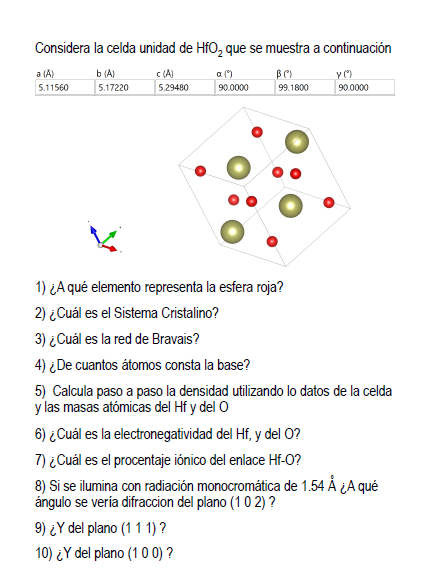 Considera la celda unidad de \( \mathrm{HfO}_{2} \) que se muestra a continuación 1) ¿Aqué elemento representa la esfera roja