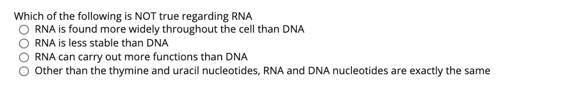 Solved Which of the following is NOT true regarding RNA O | Chegg.com