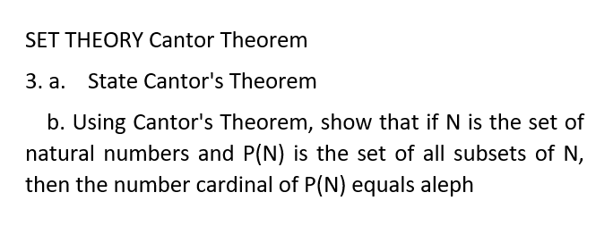 Solved SET THEORY Cantor Theorem 3. a. State Cantor's | Chegg.com