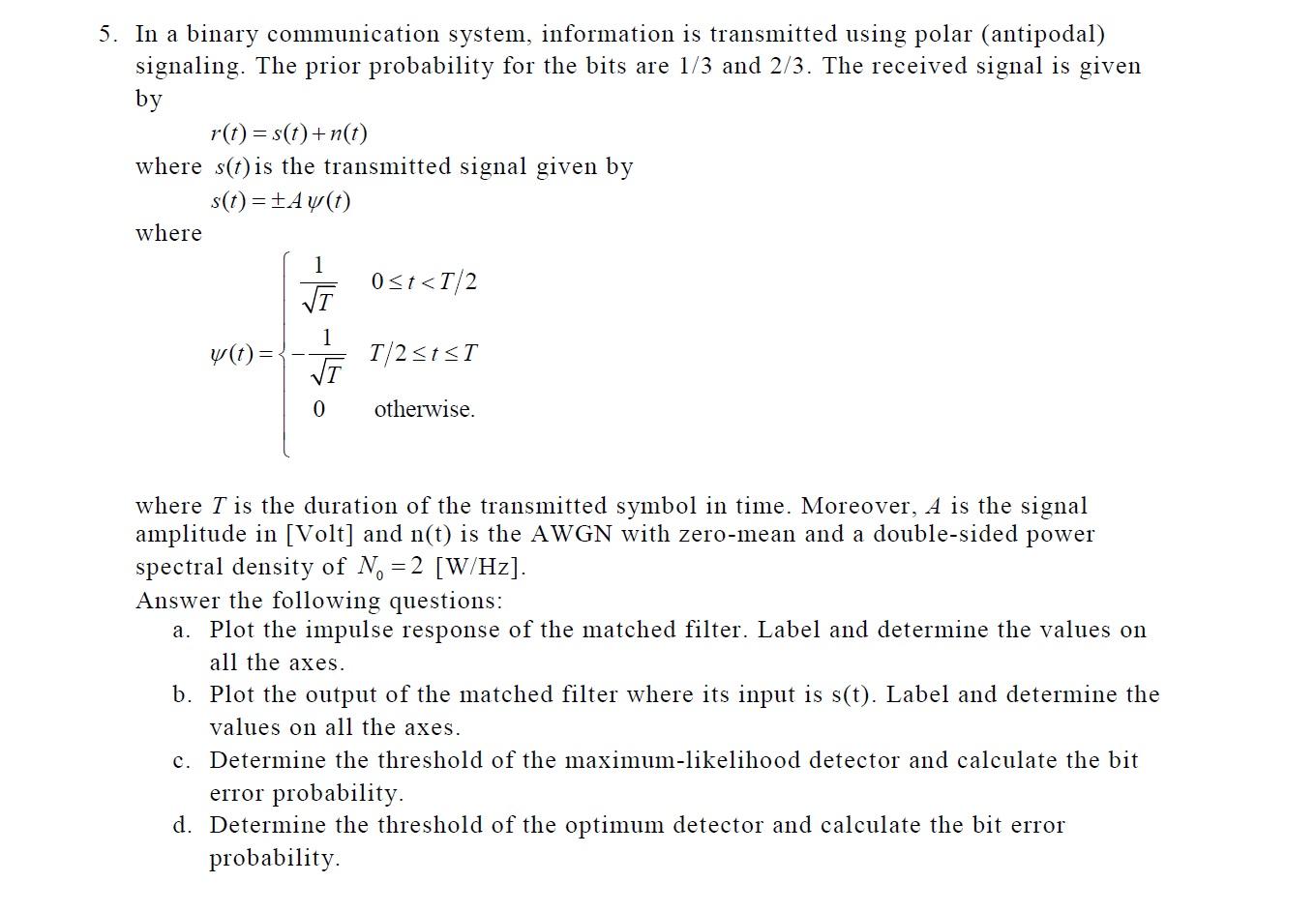 Solved 5. In a binary communication system, information is | Chegg.com