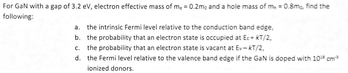 Solved a. For Gan with a gap of 3.2 eV, electron effective | Chegg.com