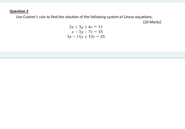 Solved Question 2 Use Cramer's Rule To Find The Solution Of | Chegg.com