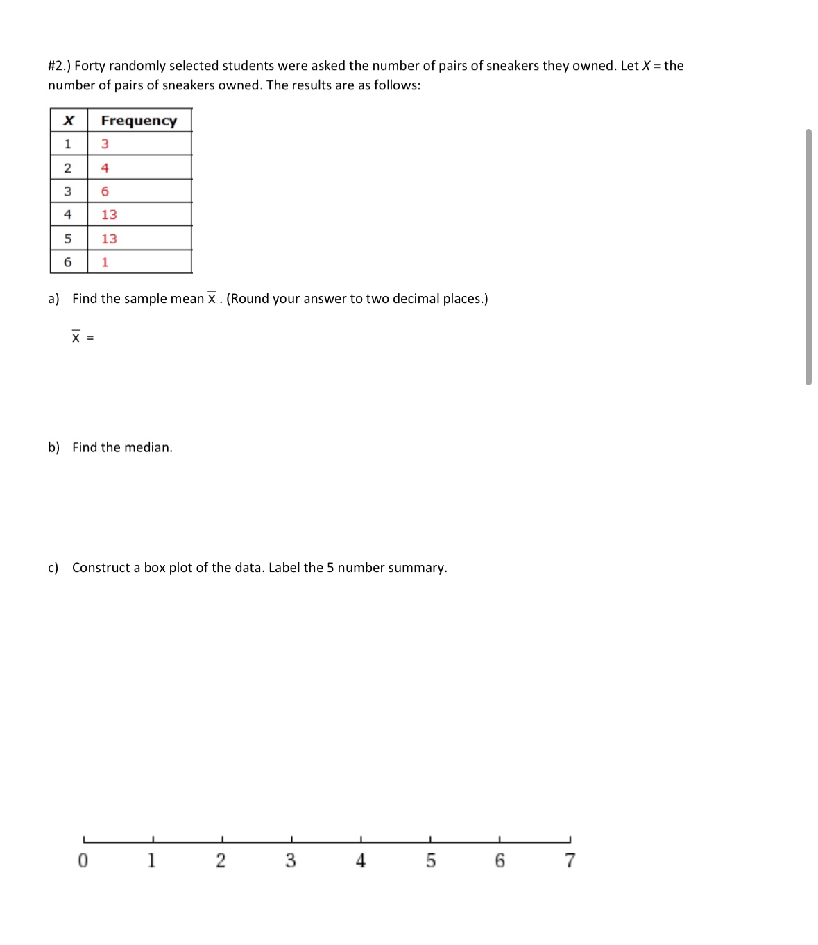 Solved #2.) ﻿Forty randomly selected students were asked the | Chegg.com