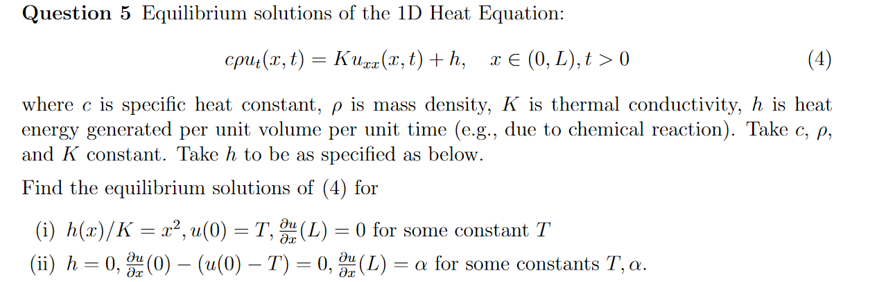 Solved Question 5 Equilibrium solutions of the 1D Heat | Chegg.com