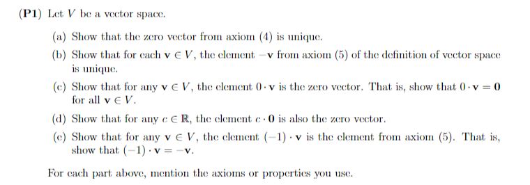 Solved P1) Let V be a vector space. (a) Show that the zero | Chegg.com
