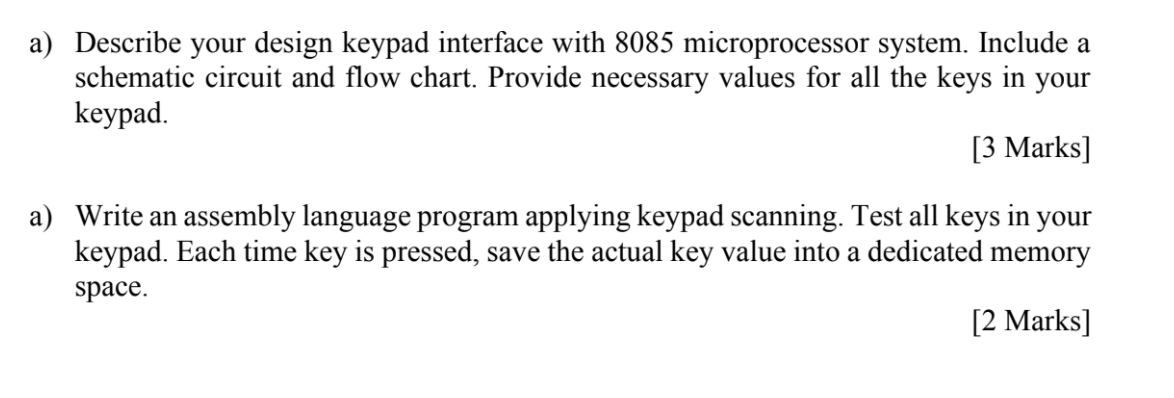 Solved a) Describe your design keypad interface with 8085 | Chegg.com