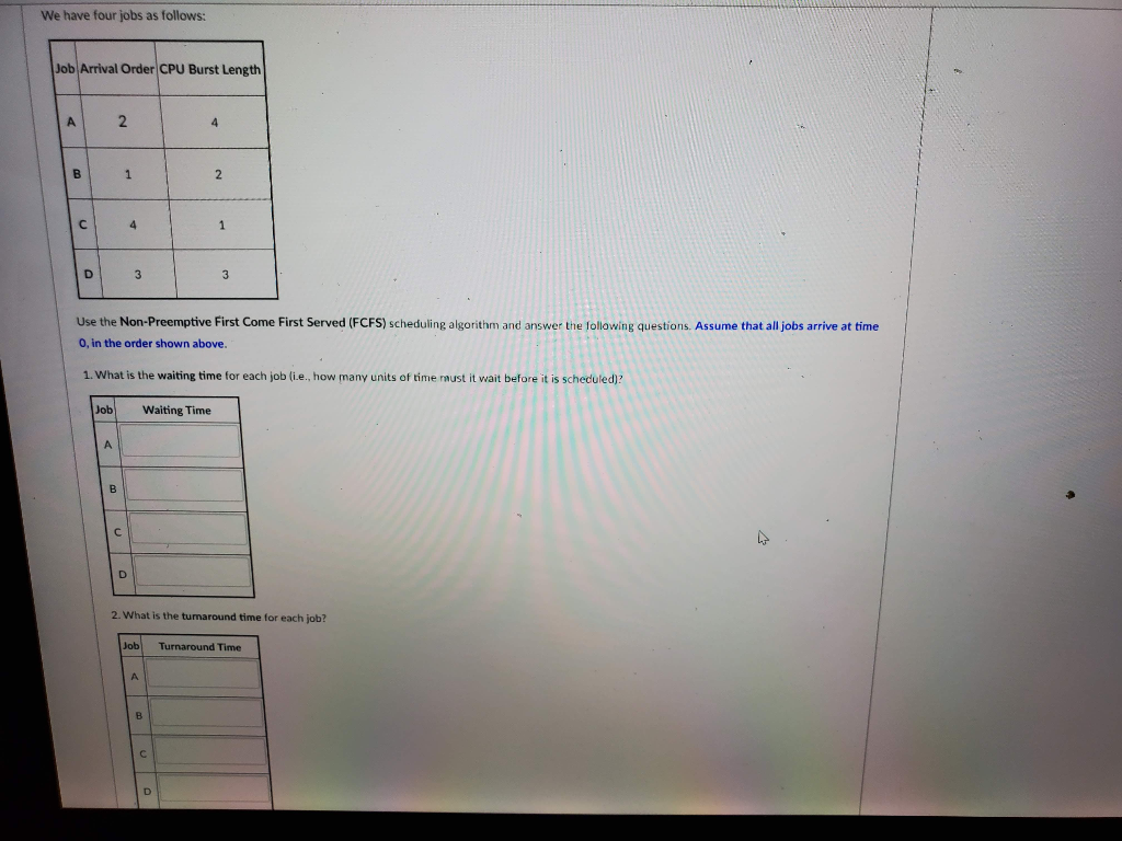 solved-we-have-four-jobs-as-follows-job-arrival-order-cpu-chegg