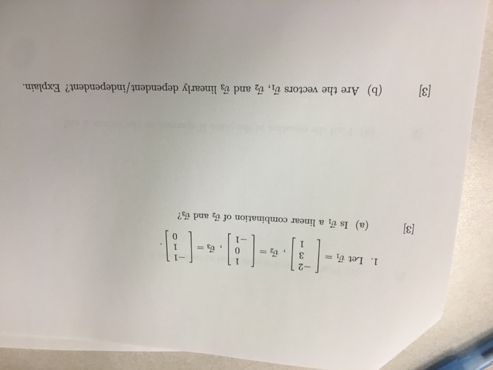 Solved [3] (a) Is i, a linear combination of 2 and ? v3 [3] | Chegg.com
