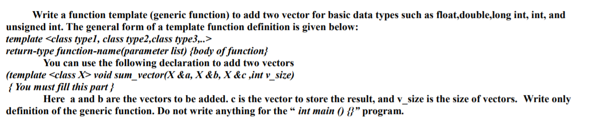 Solved Write a function template (generic function) to add | Chegg.com