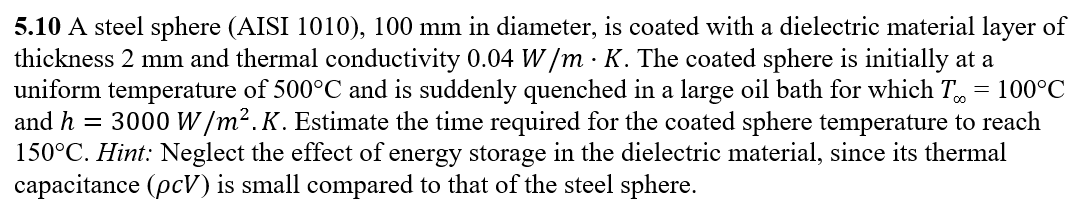 Solved 5.10 A steel sphere (AISI 1010), 100 mm in diameter, | Chegg.com