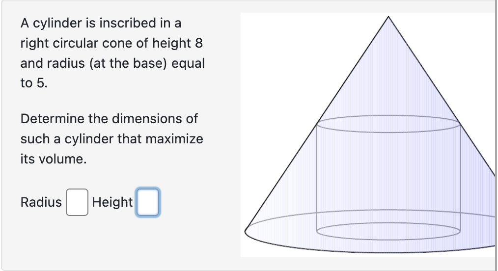 Solved A Cylinder Is Inscribed In Aright Circular Cone Of | Chegg.com