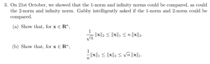 Solved 3. On 21st October, we showed that the 1-norm and | Chegg.com