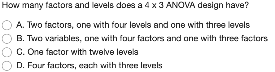 Solved How many factors and levels does a 4 x 3 ANOVA design | Chegg.com
