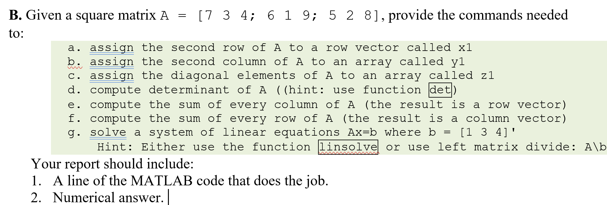 Solved = B. Given a square matrix A = [7 3 4; 6 1 9; 5 2 8], | Chegg.com