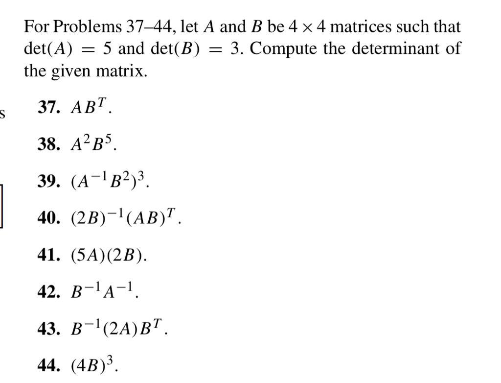 Solved For Problems 37-44, let A and B be 4×4 matrices such | Chegg.com