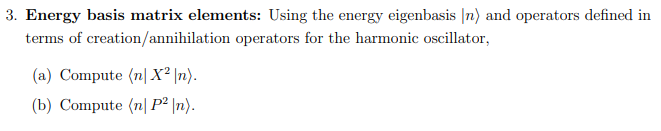 Solved 3. Energy basis matrix elements: Using the energy | Chegg.com