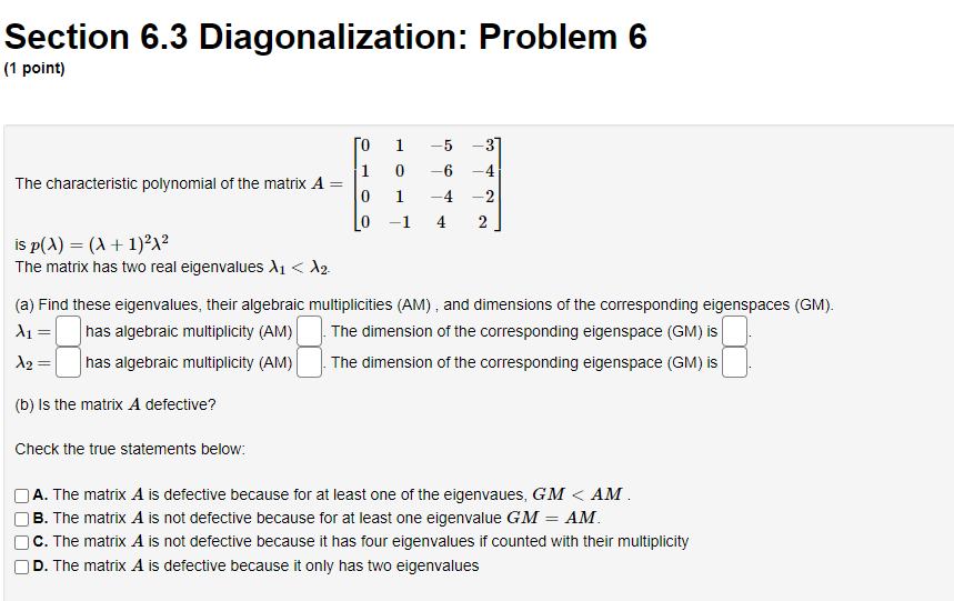 Solved Section 6.3 Diagonalization: Problem 6 (1 point) The | Chegg.com
