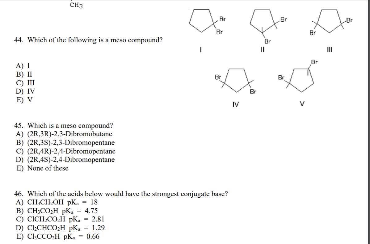 Solved CH3 44. Which of the following is a meso compound? A) | Chegg.com - Which Of The Following Is A Meso Compound