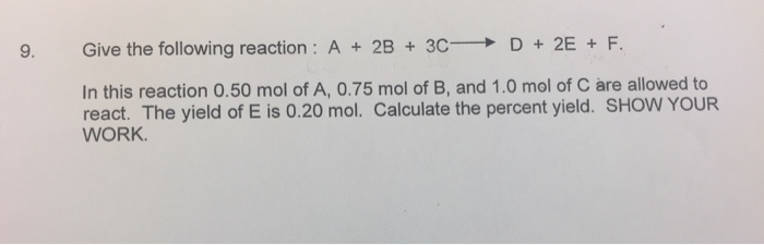 Solved Give the following reaction: A + 2B + 3C rightarrow D | Chegg.com