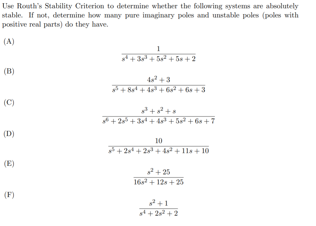 Solved Use Routh’s Stability Criterion to determine whether | Chegg.com