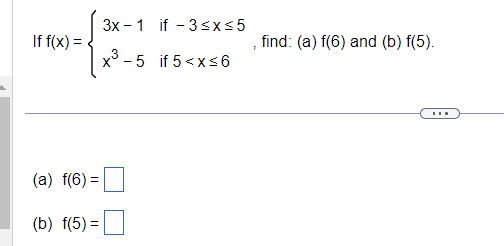 If \( f(x)=\left\{\begin{array}{ll}3 x-1 & \text { if }-3 \leq x \leq 5 \\ x^{3}-5 & \text { if } 5<x \leq 6\end{array}\right