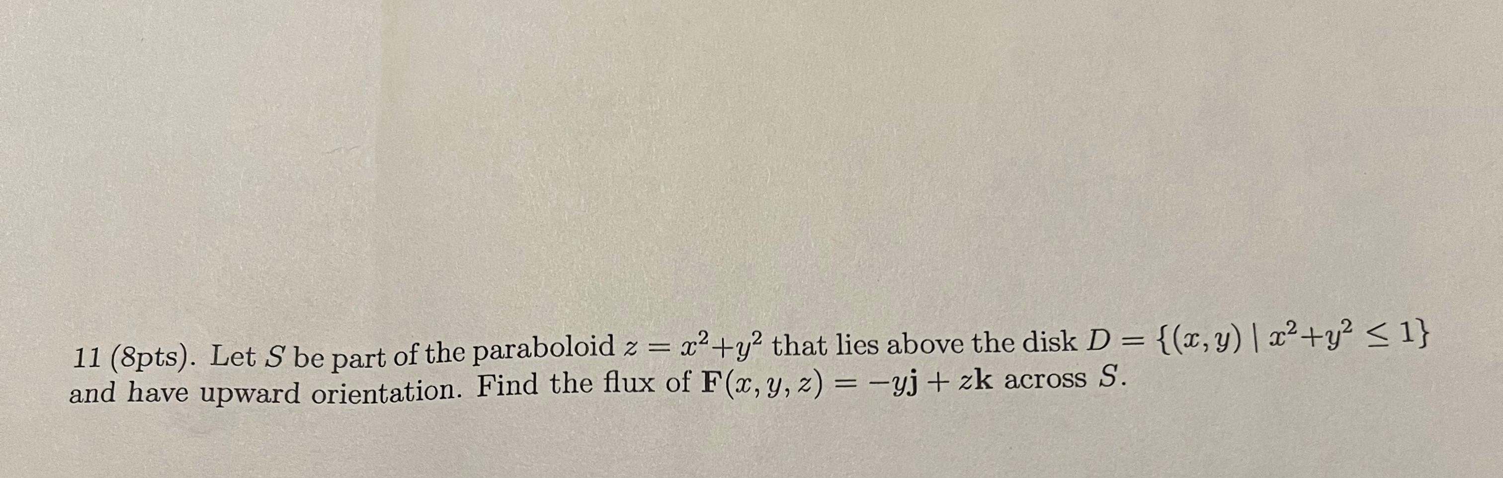 Solved 11 8pts Let S Be Part Of The Paraboloid Zx2y2 6852