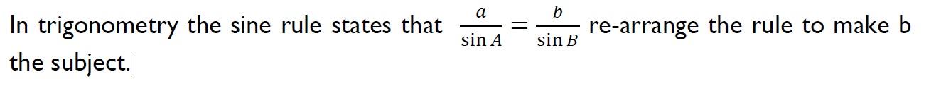 Solved a b In trigonometry the sine rule states that the | Chegg.com
