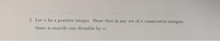 Solved 5. Let n be a positive integer. Show that in any set | Chegg.com