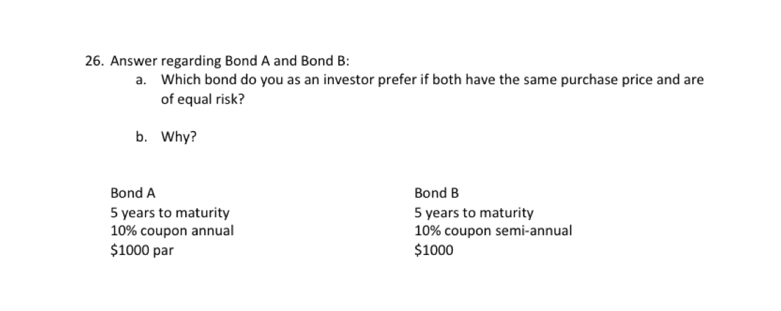 Solved 26. Answer Regarding Bond A And Bond B: A. Which Bond | Chegg.com