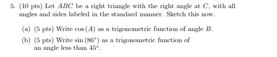 Solved 5. (10 pts) Let ABC be a right triangle with the | Chegg.com