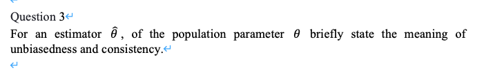 Solved Question 3 For an estimator θ^, of the population | Chegg.com