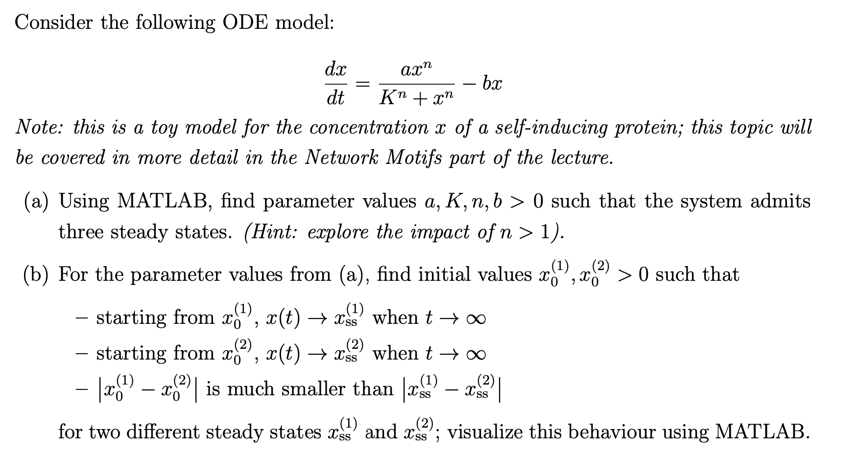 Consider the following ODE model: dx axn bx dt Kn + | Chegg.com