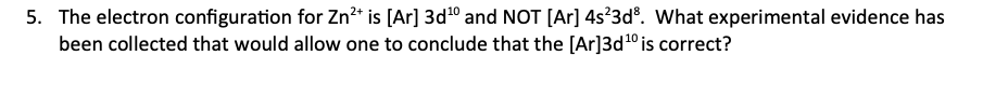 5-the-electron-configuration-for-zn2-is-ar-3d10-chegg