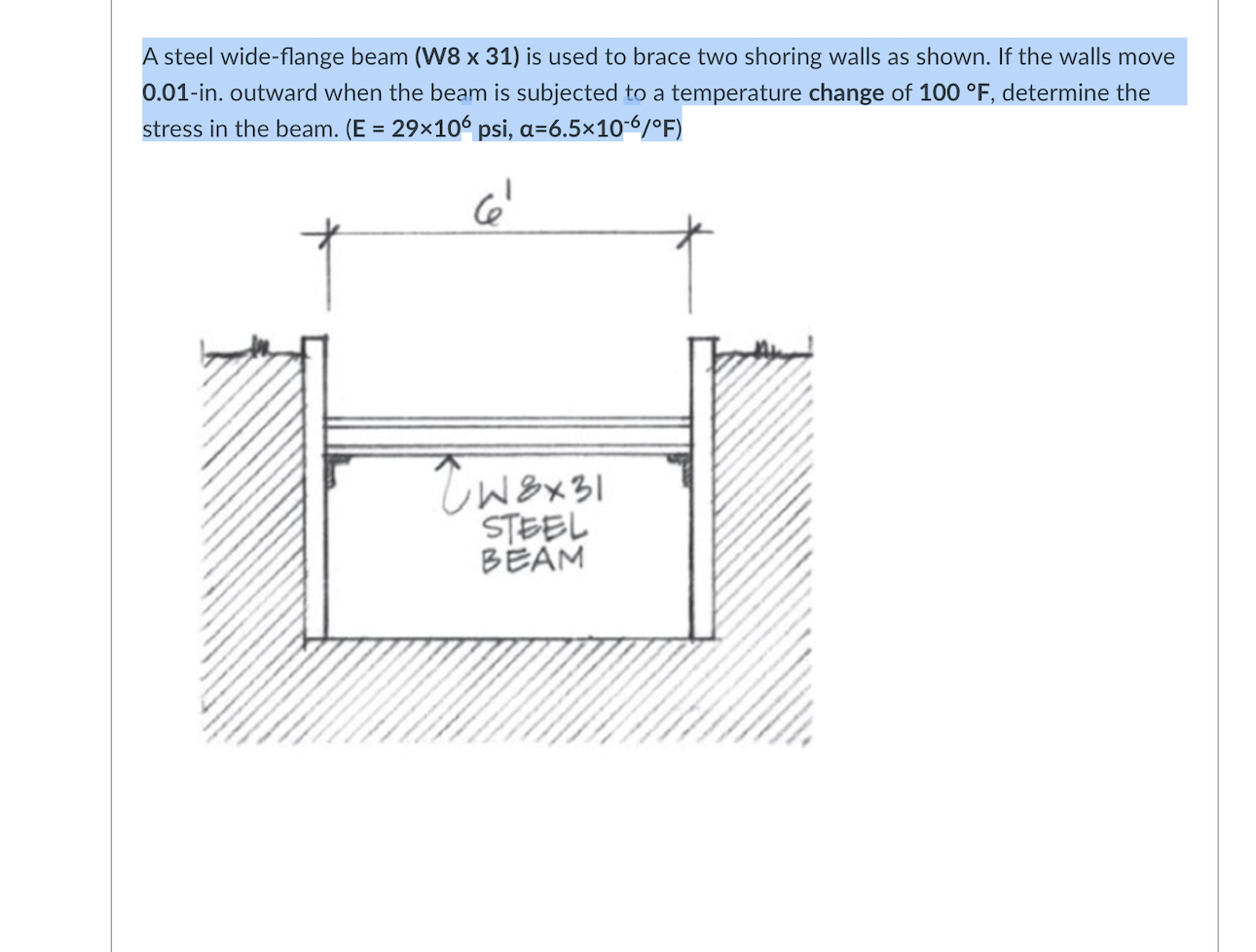 Solved A Steel Wide-flange Beam (W8 X 31) Is Used To Brace | Chegg.com