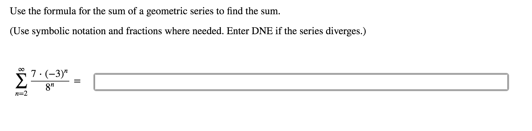 Solved Use the formula for the sum of a geometric series to | Chegg.com
