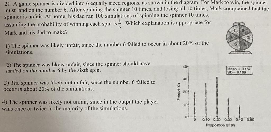 21. A game spinner is divided into 6 equally sized regions, as shown in the diagram. For Mark to win, the spinner must land o