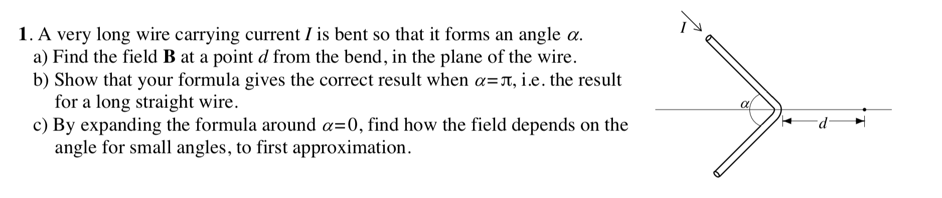Solved 1. A very long wire carrying current I is bent so | Chegg.com
