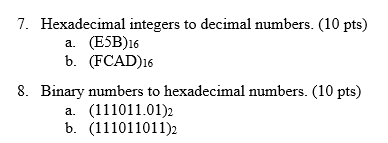 Solved 7. Hexadecimal integers to decimal numbers. (10 pts) | Chegg.com